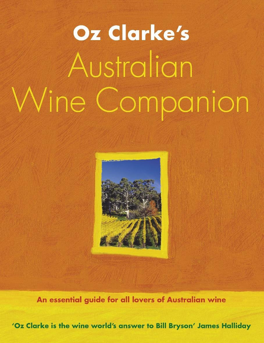 Oz Clarke's Australian Wine Companion Clarke, Oz