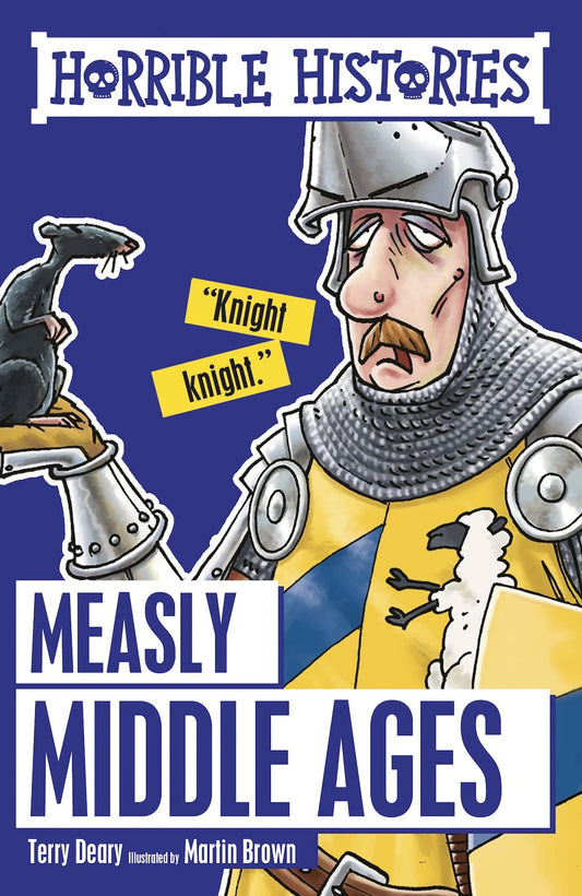 MEASLY MIDDLE AGES (NE) [Paperback] Brown, Martin and Deary, Terry