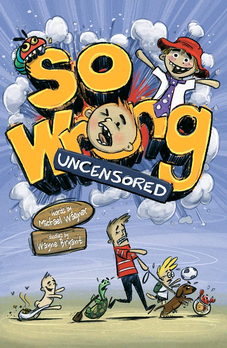 So Wrong: Uncensored: 1 [Paperback] Wagner, Michael