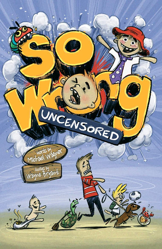 So Wrong: Uncensored: 1 [Paperback] Wagner, Michael