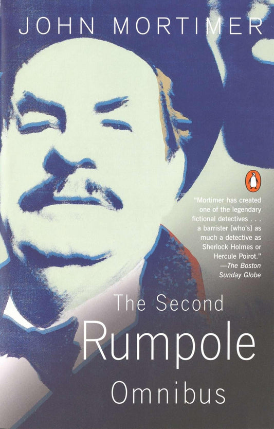 The Second Rumpole Omnibus: Rumpole for the Defence/Rumpole and the Golden Thread/Rumpole's Last Case: 2nd [Paperback] Mortimer, John