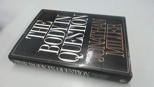 The Body in Question Miller, Jonathan