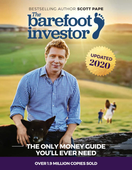 The Barefoot Investor 2020 Update: The Only Money Guide You'll Ever Need [Paperback] Pape, Scott