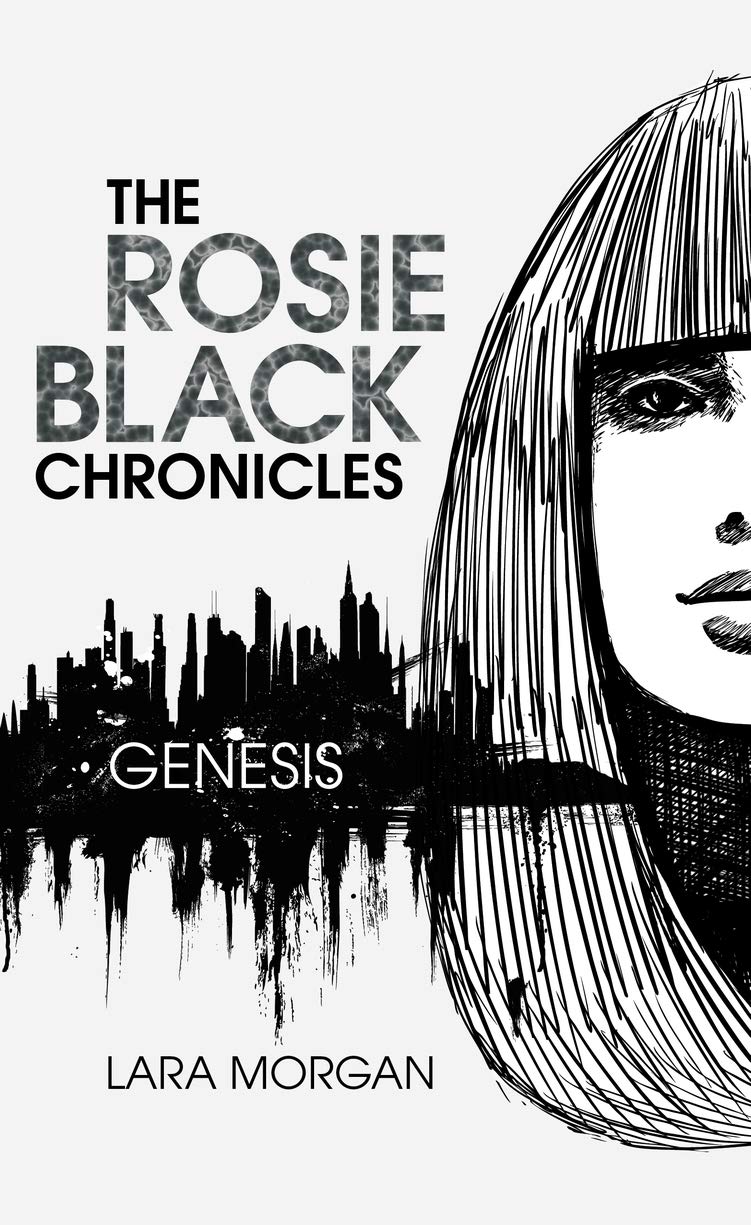 The Rosie Black Chronicles, Book 1: Genesis [Paperback] Morgan, Lara