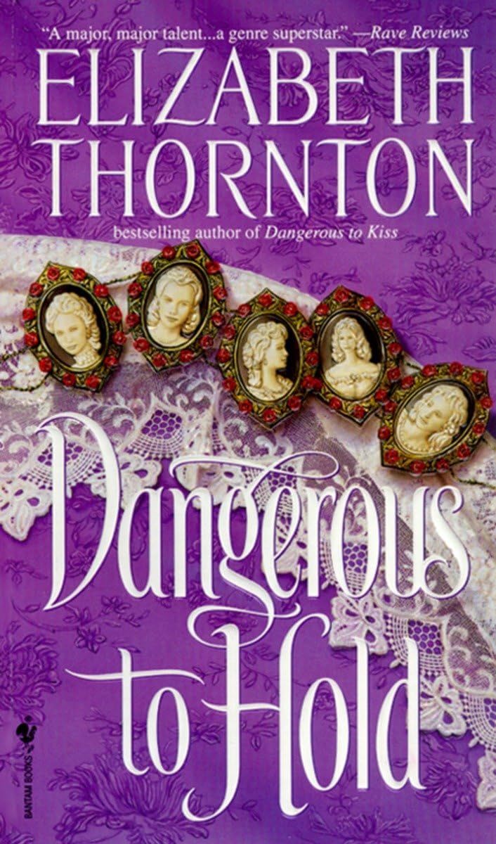 Dangerous To Hold: 3 [Mass Market Paperback] Thornton, Elizabeth