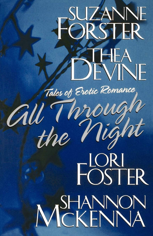 All Through the Night [Paperback] Forster, Suzanne; Devine, Thea and Foster, Lori
