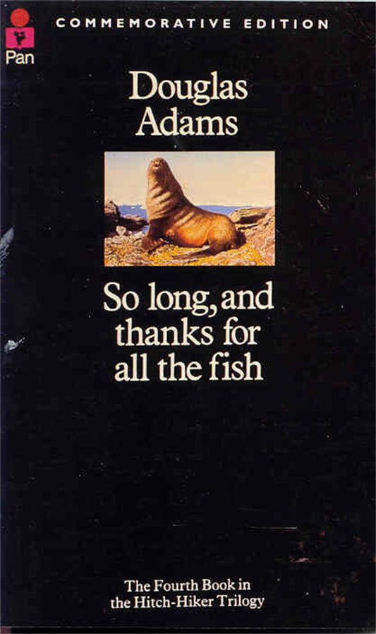 So Long, and Thanks for All the Fish Adams, Douglas