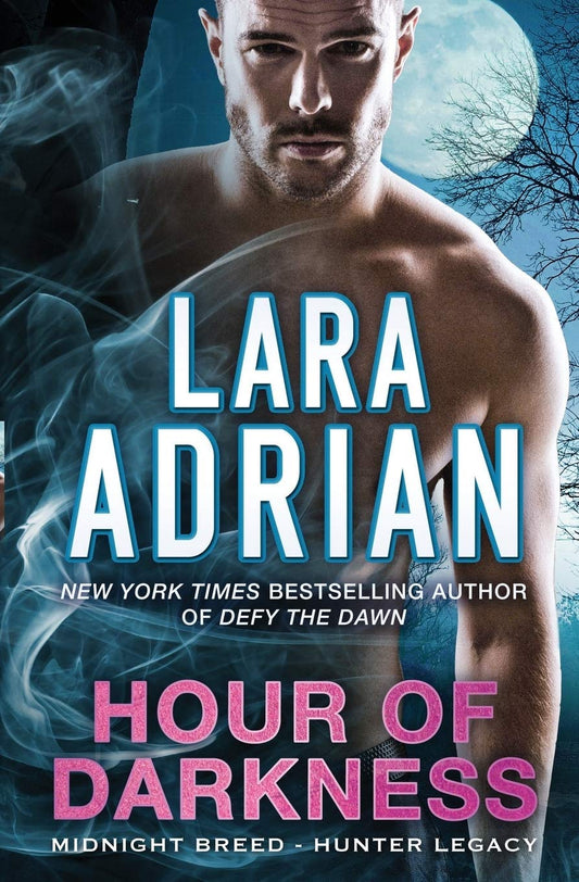 Hour of Darkness: A Hunter Legacy Novel (2) [Paperback] Adrian, Lara