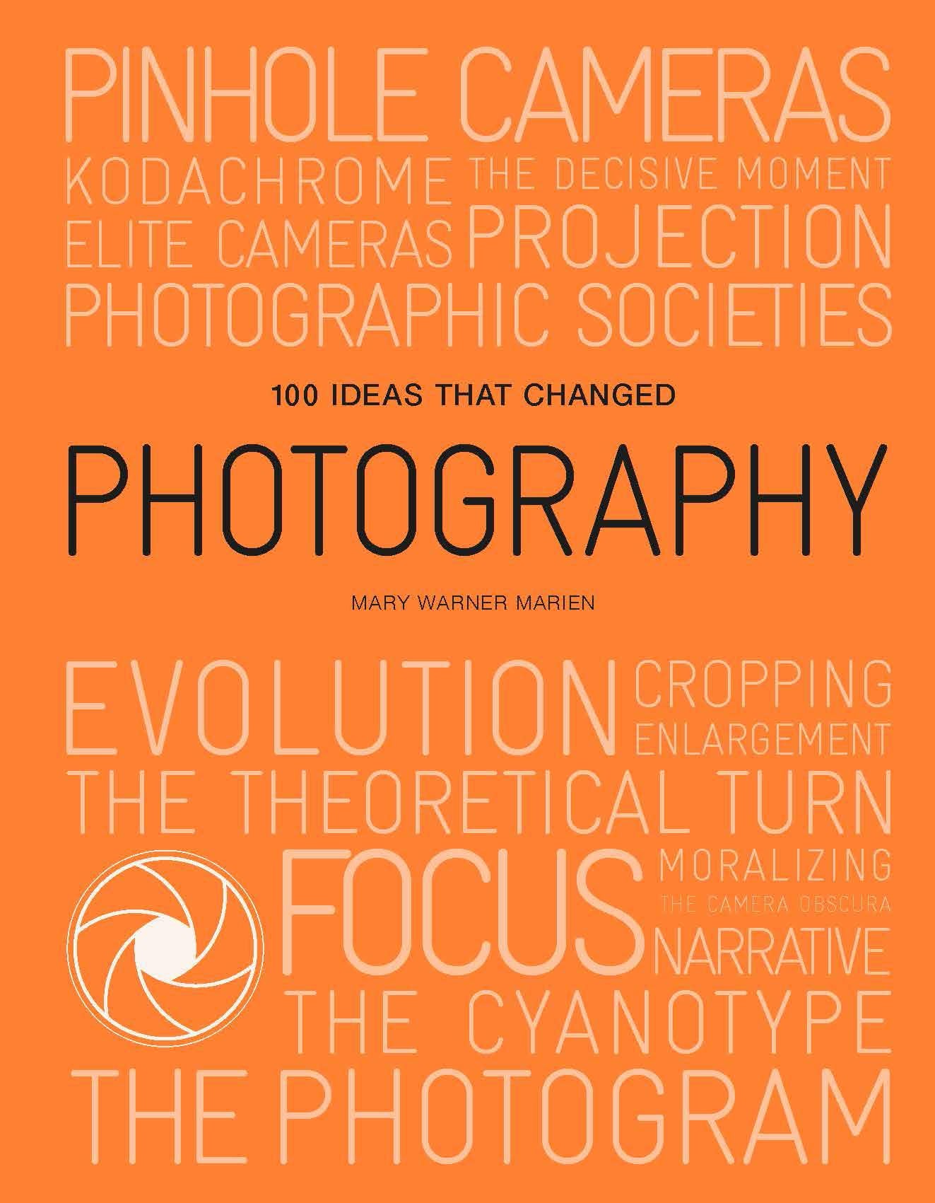 100 Ideas that Changed Photography [Paperback] Marien, Mary Warner