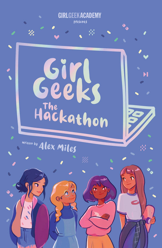Girl Geeks 1: The Hackathon [Paperback] Miles, Alex