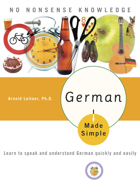 German Made Simple: Learn to Speak and Understand German Quickly and Easily [Paperback] Leitner, Arnold