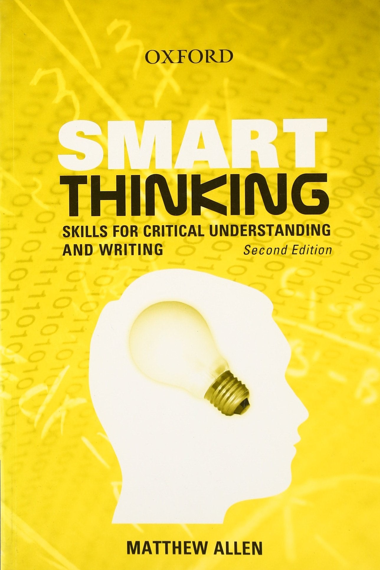 Smart Thinking: Skills for Critical Understanding and Writing Allen, Matthew