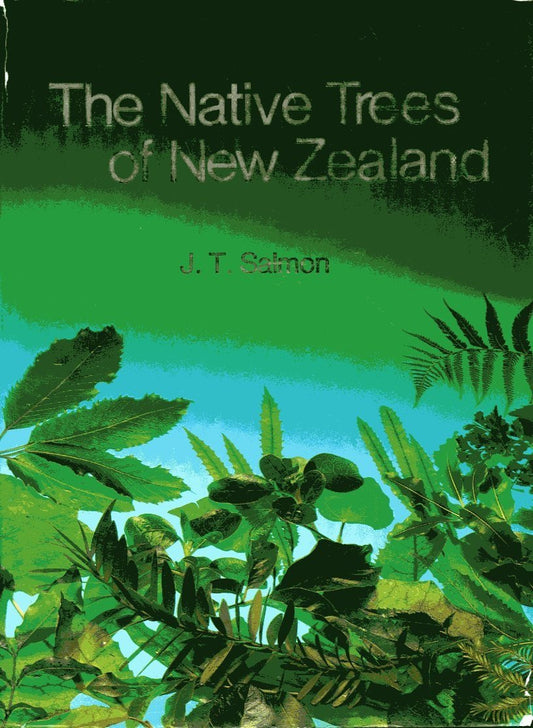 The Native Trees of New Zealand Salmon, John