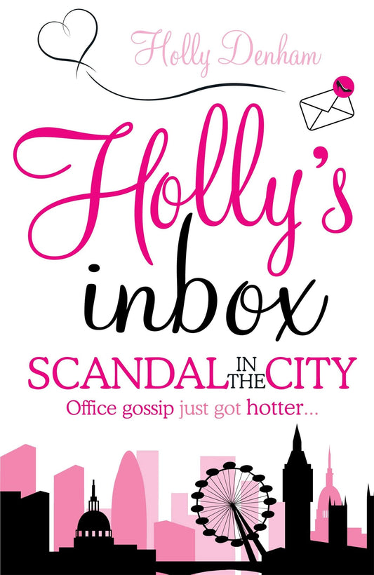 Holly's Inbox: Scandal in the City [Paperback] Denham, Holly
