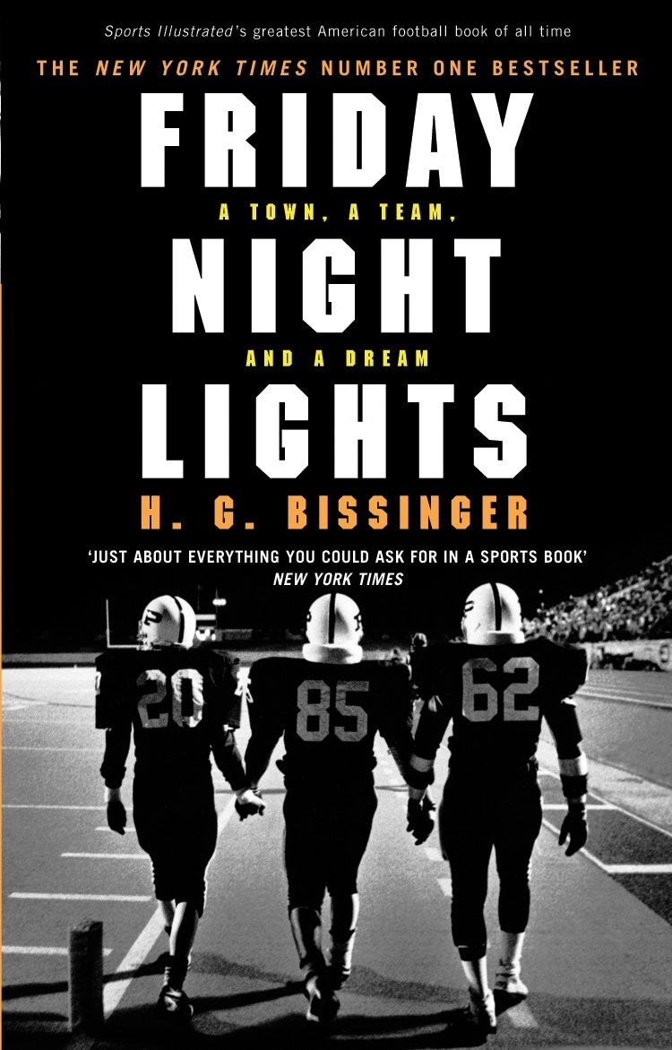 Friday Night Lights: A Town, a Team, and a Dream [Paperback] Bissinger, H G