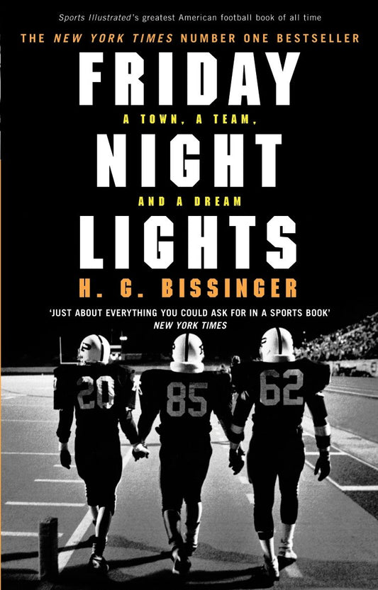 Friday Night Lights: A Town, a Team, and a Dream [Paperback] Bissinger, H G