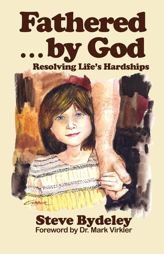 Fathered by God [Paperback] Bydeley, Steve