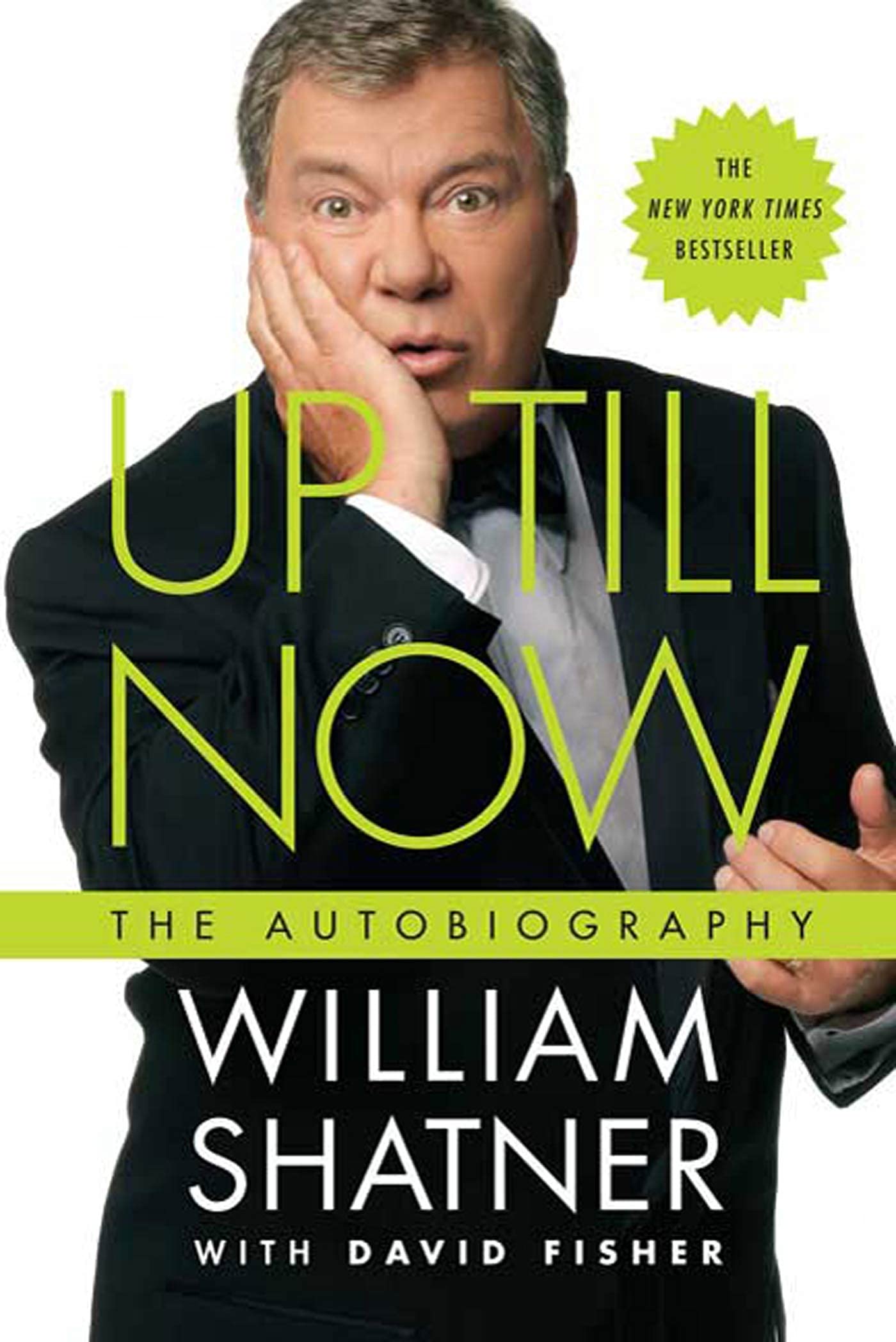 Up Till Now: The Autobiography [Paperback] Shatner, William and Fisher, David