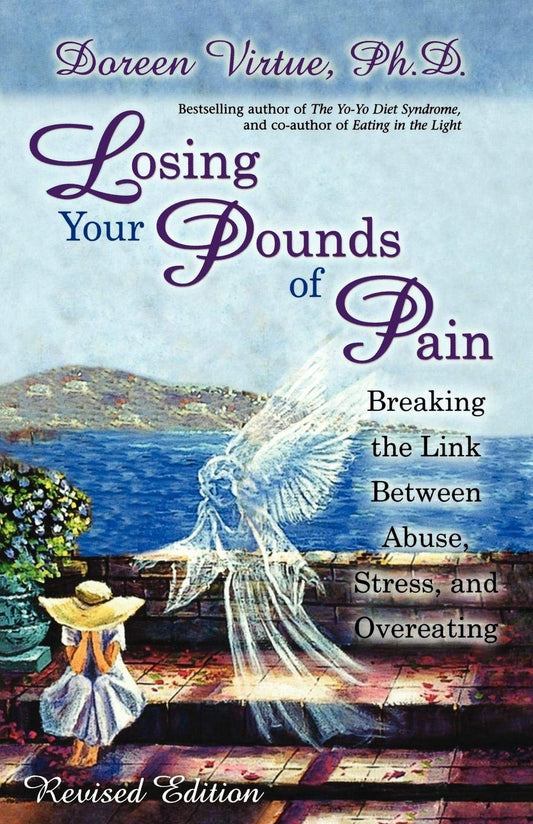 Losing Your Pounds Of Pain: Breaking the Link Between Abuse, Stress and Overeating [Paperback] Virtue, Doreen