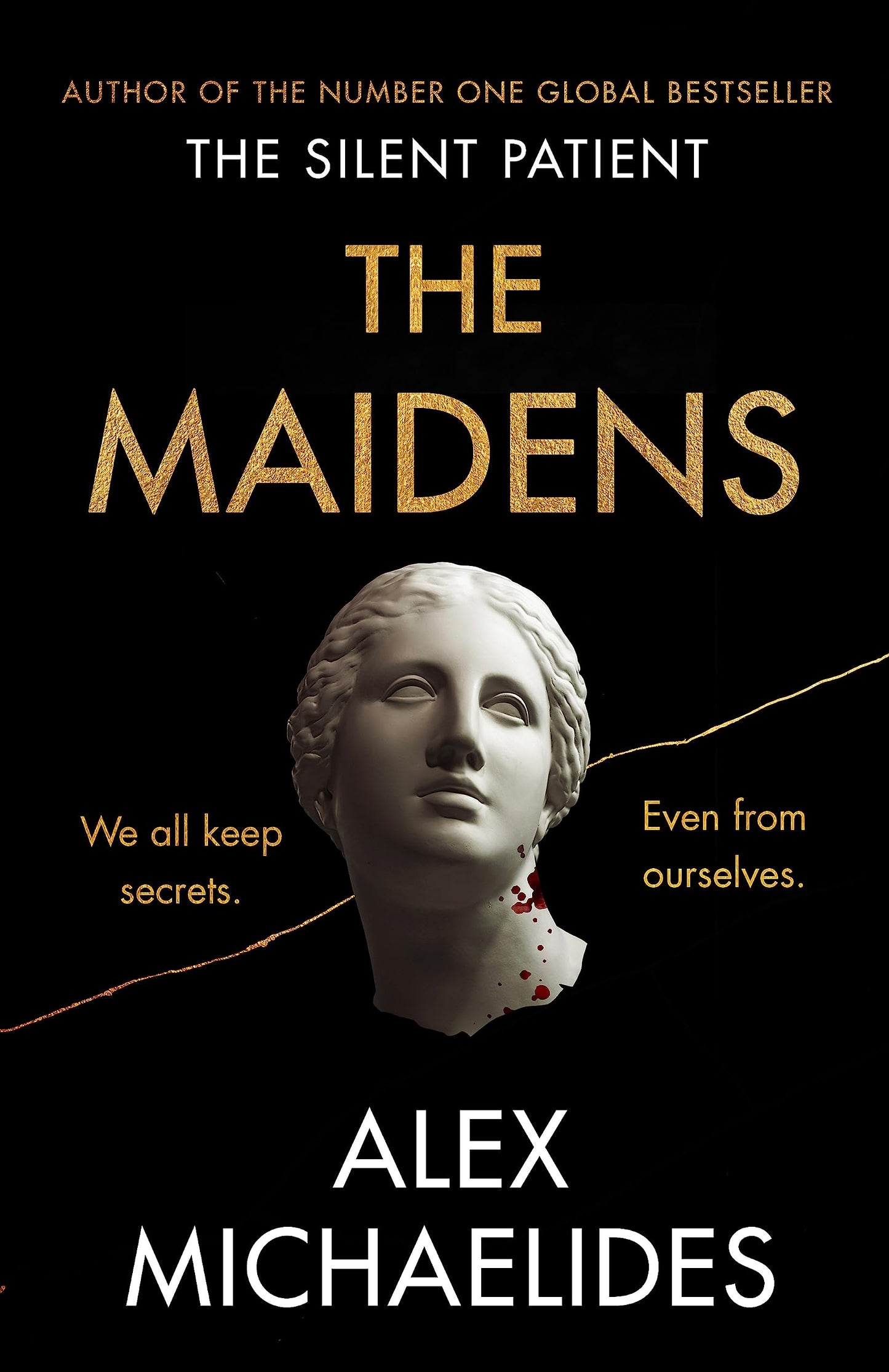 The Maidens: The instant Sunday Times bestseller from the author of The Silent Patient [Paperback] Michaelides, Alex