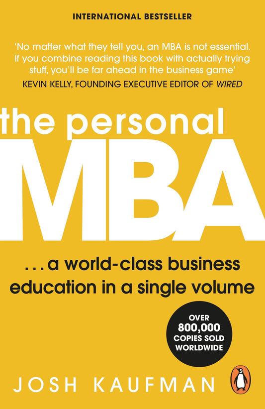 The Personal MBA: A World-Class Business Education in a Single Volume [Paperback] Kaufman, Josh