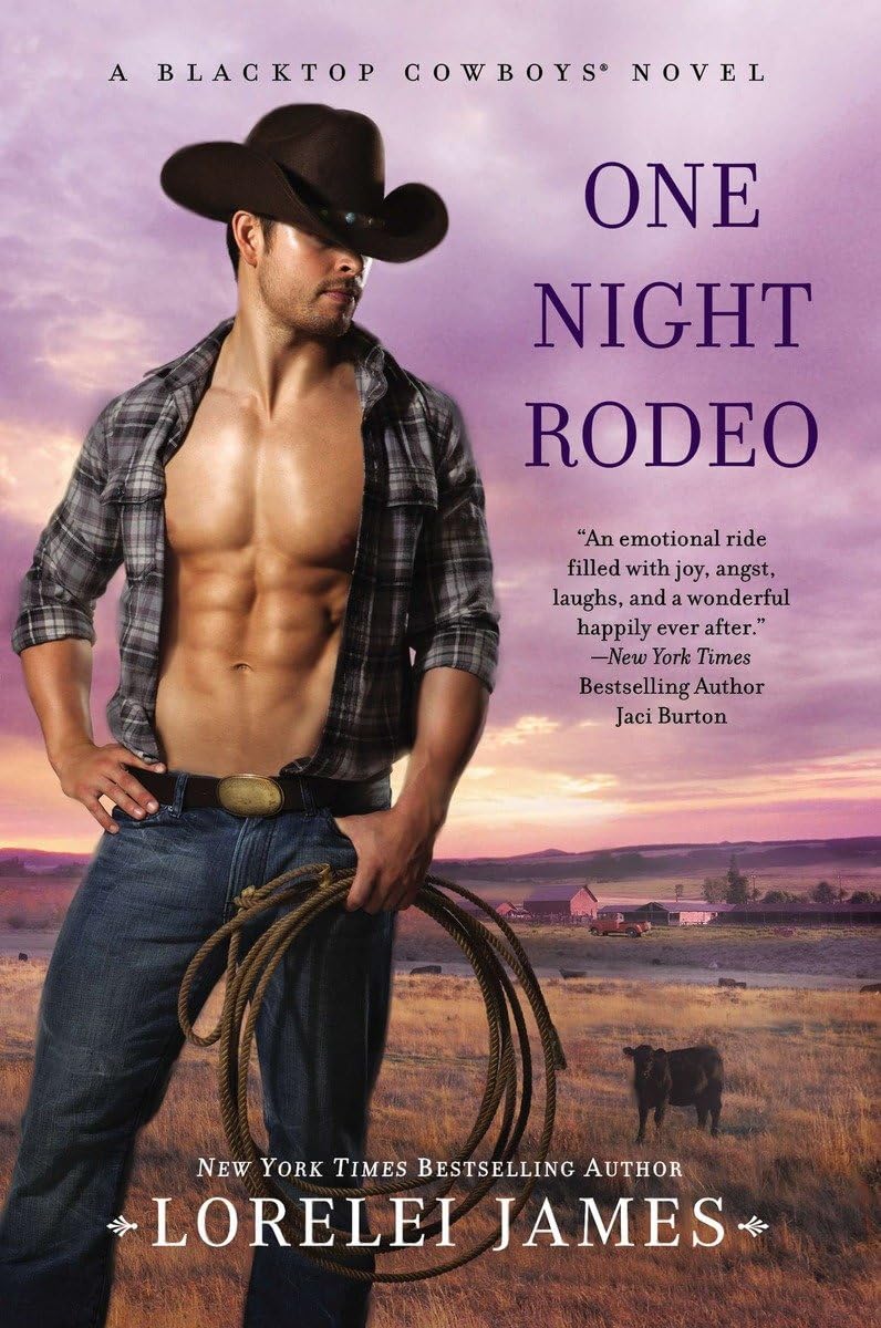One Night Rodeo (Blacktop Cowboys Novel) [Paperback] James, Lorelei