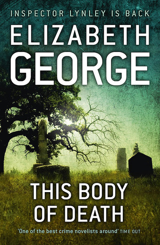 This Body of Death: An Inspector Lynley Novel: 13 George, Elizabeth