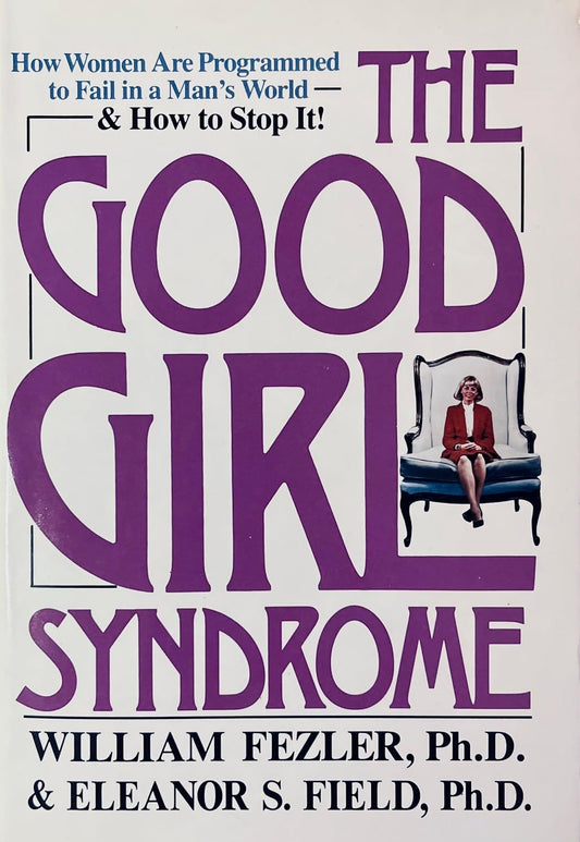 Good Girl Syndrome Fezler, William