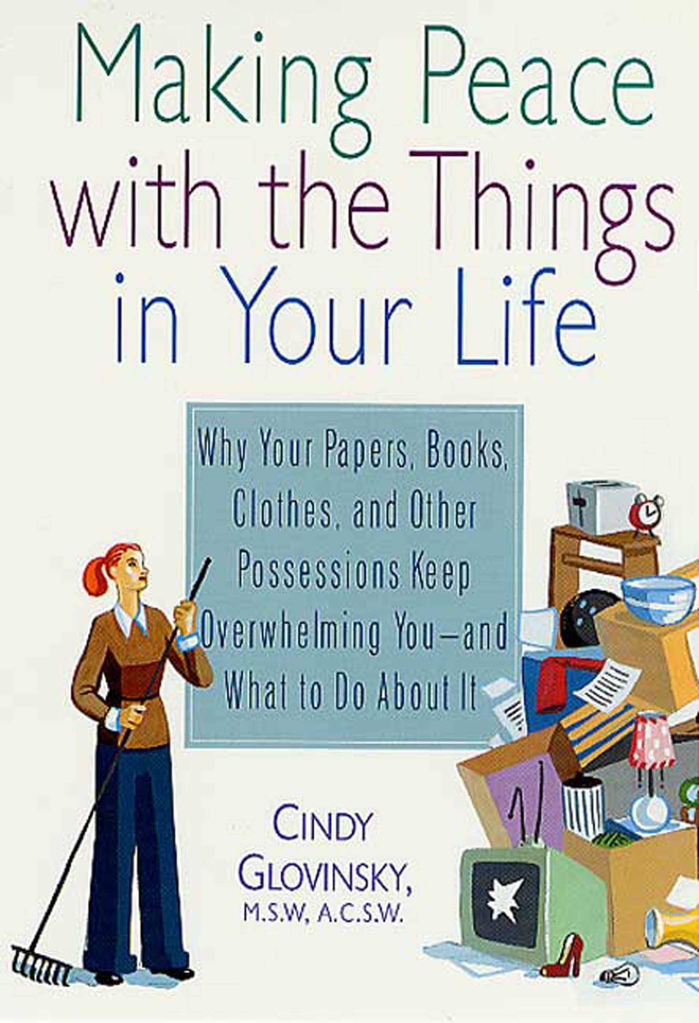 Making Peace with the Things in Your Life Glovinsky, Cindy