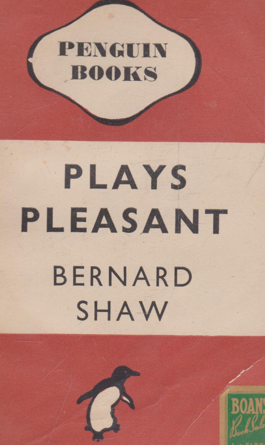 Plays Pleasant: Arms And the Man; Candida; the Man of Destiny; You Never Can Tell