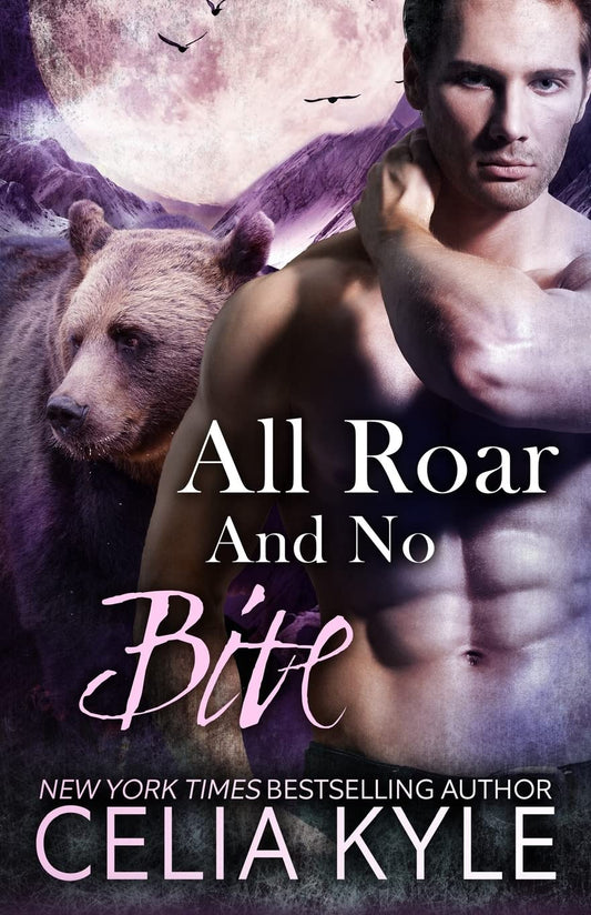 All Roar and No Bite: Volume 2 [Paperback] Kyle, Celia