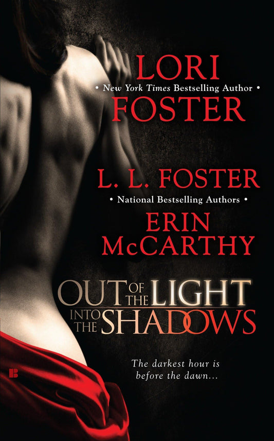 Out of the Light, Into the Shadows [Mass Market Paperback] Foster, L.L.