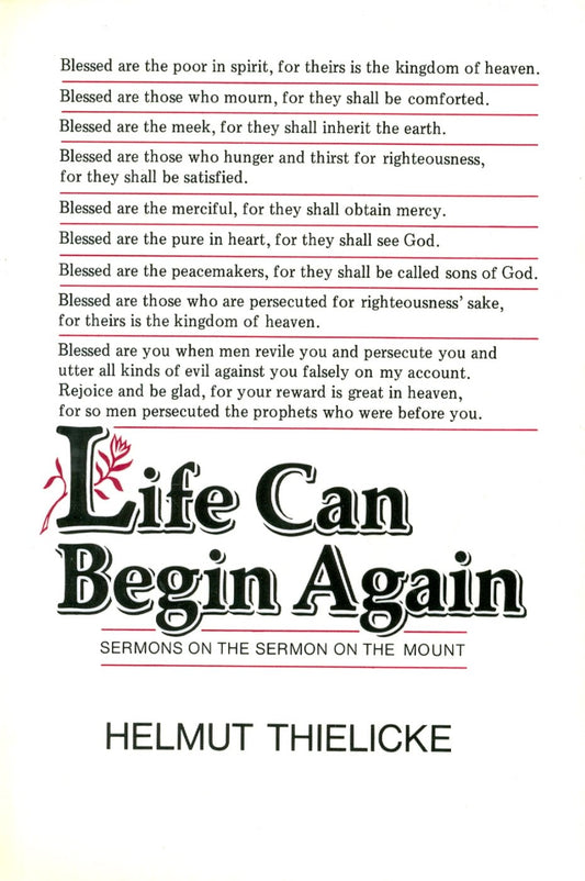 Life Can Begin Again: Sermons on the Sermon on the Mount Thielicke, Helmut