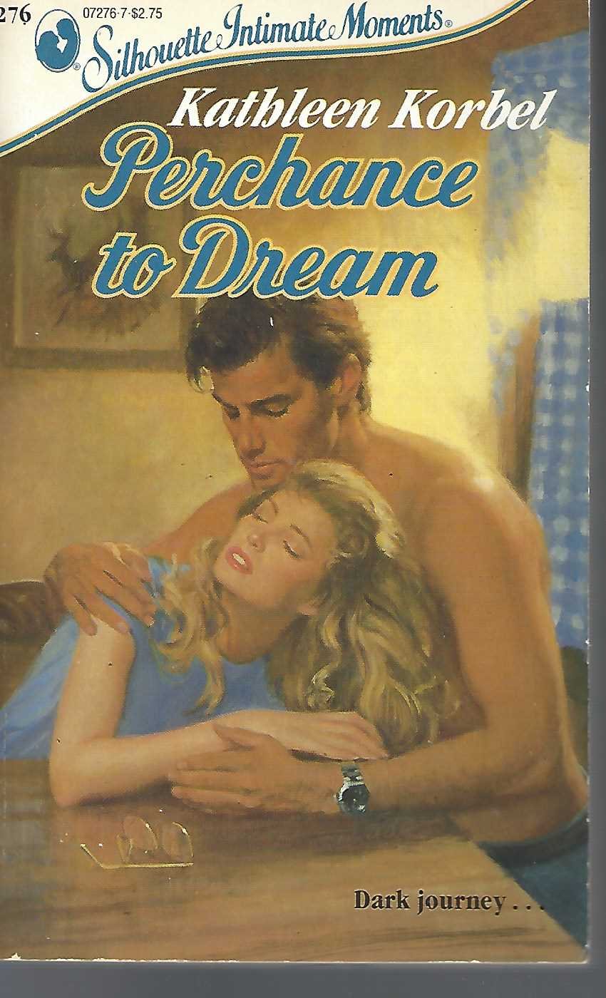 Perchance to Dream Korbel, Kathleen