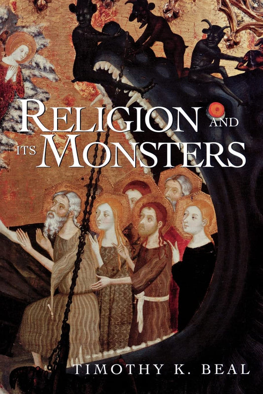 Religion and Its Monsters [Paperback] Beal, Timothy K.