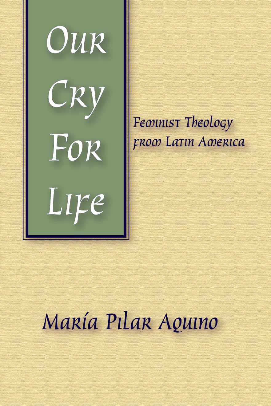 Our Cry for Life [Paperback] Aquino, Maria Pilar