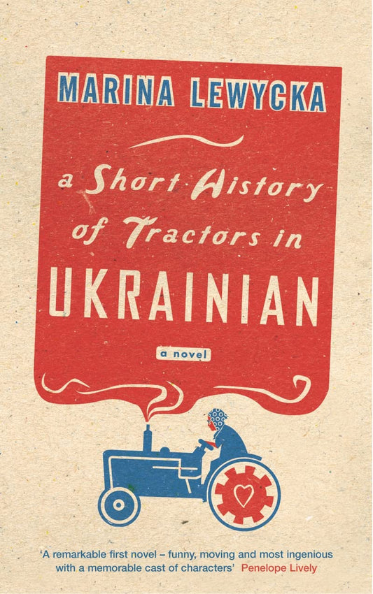 A Short History of Tractors in Ukrainian Lewycka, Marina