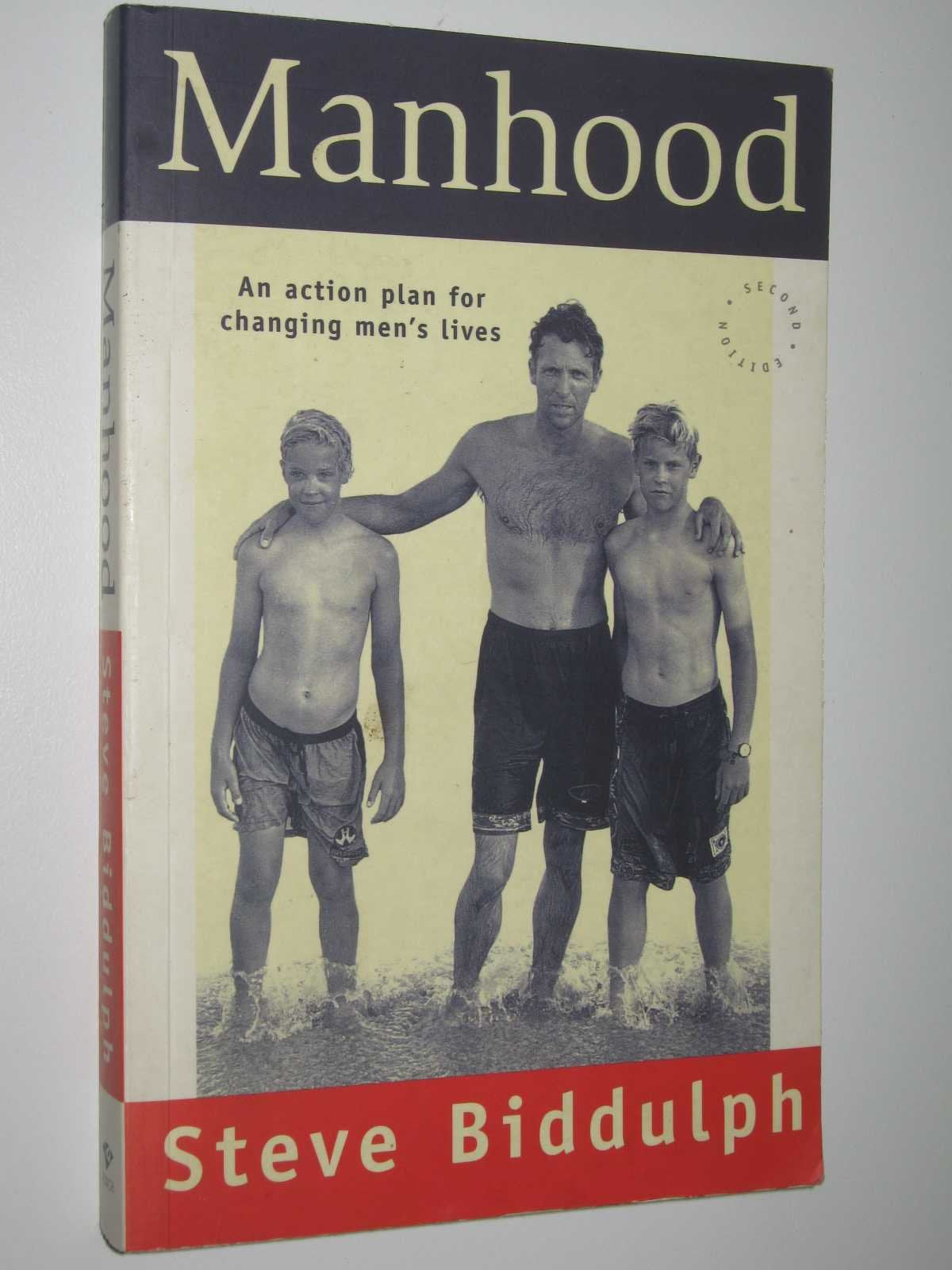 Manhood: an Action Plan for Changing Men's Lives