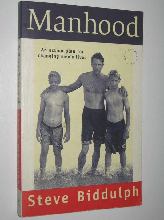 Manhood: an Action Plan for Changing Men's Lives