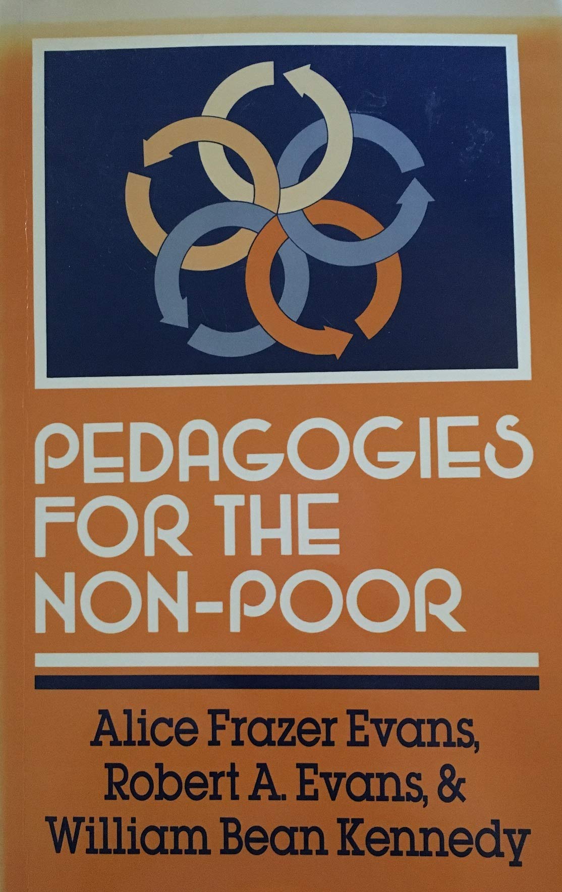 Pedagogies for the Non-poor Evans, Alice Frazer and etc.