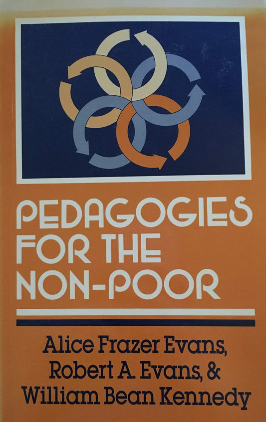 Pedagogies for the Non-poor Evans, Alice Frazer and etc.