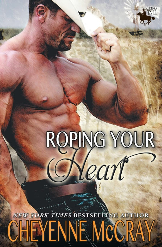Roping Your Heart: Riding Tall [Paperback] McCray, Cheyenne