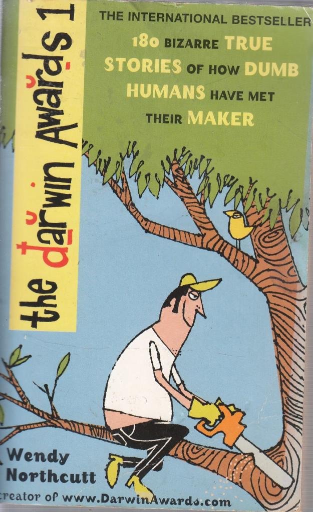 The Darwin Awards: The Official Darwin Awards Northcutt, Wendy