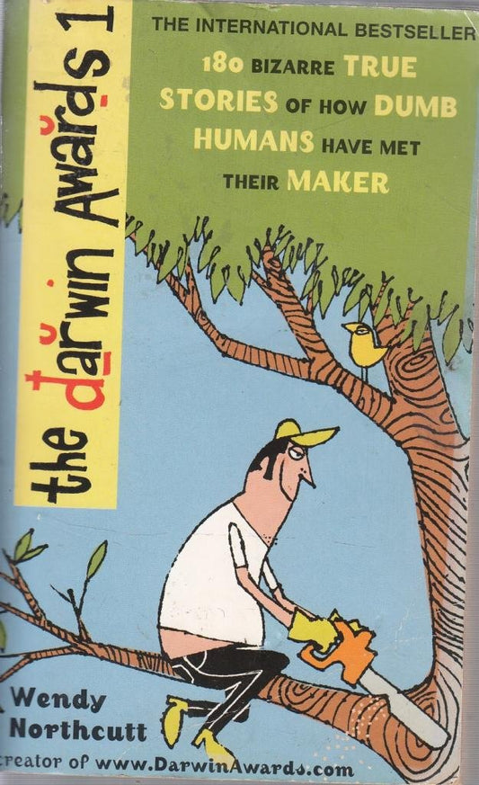 The Darwin Awards: The Official Darwin Awards Northcutt, Wendy