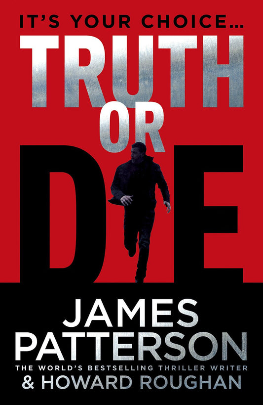 Truth or Die Patterson, James
