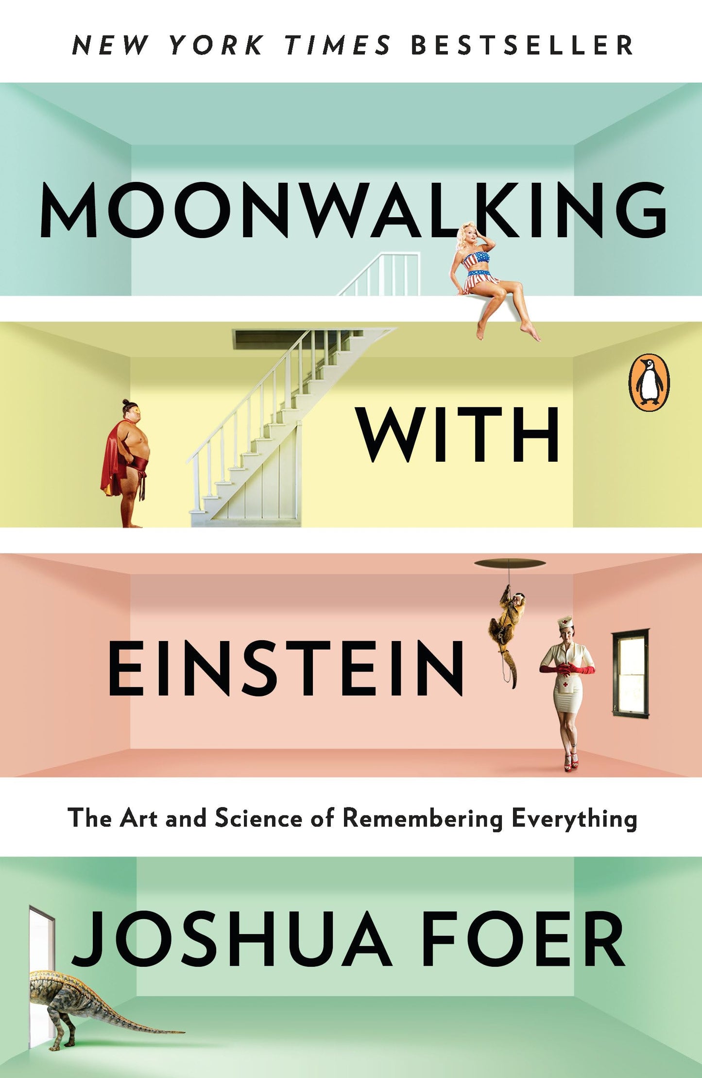 Moonwalking with Einstein: The Art and Science of Remembering Everything [Paperback] Foer, Joshua