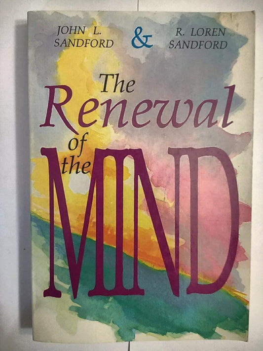 The Renewal of the Mind Sandford, John Loren and Sandford, R. Loren
