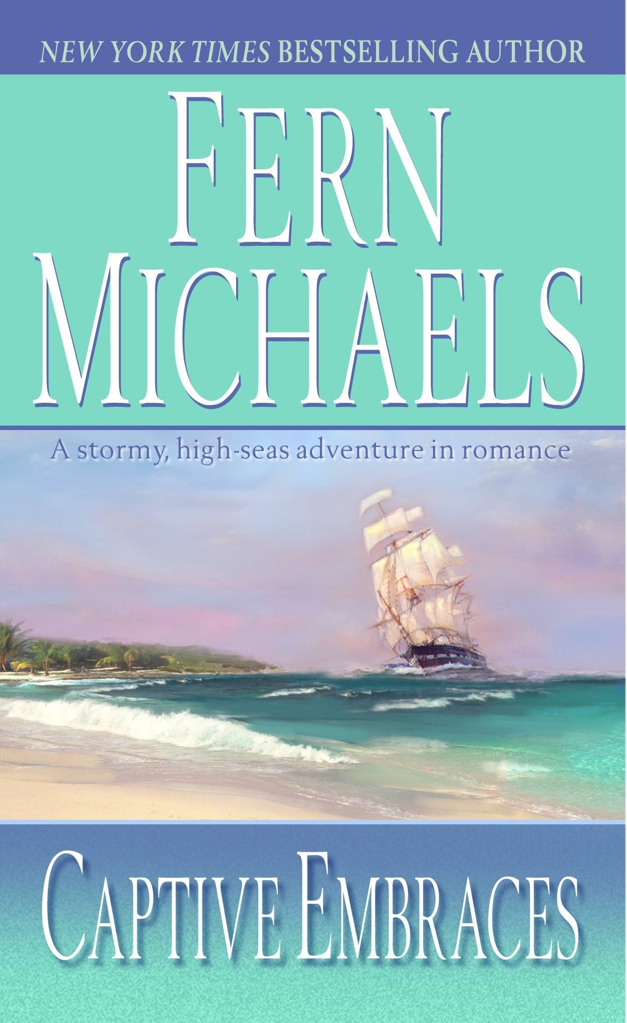 Captive Embraces: A Novel [Mass Market Paperback] Michaels, Fern