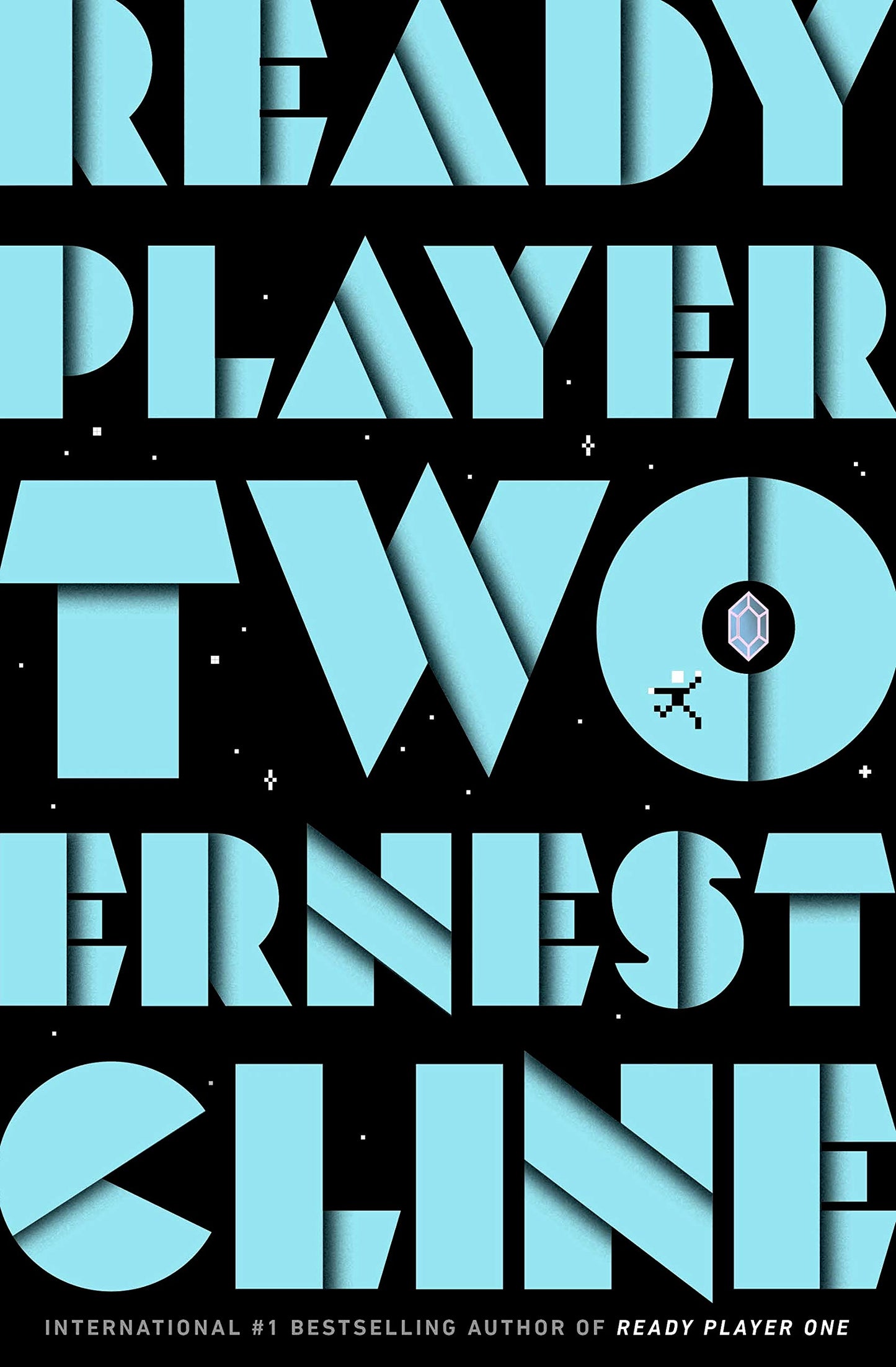 Ready Player Two: The highly anticipated sequel to READY PLAYER ONE Cline, Ernest
