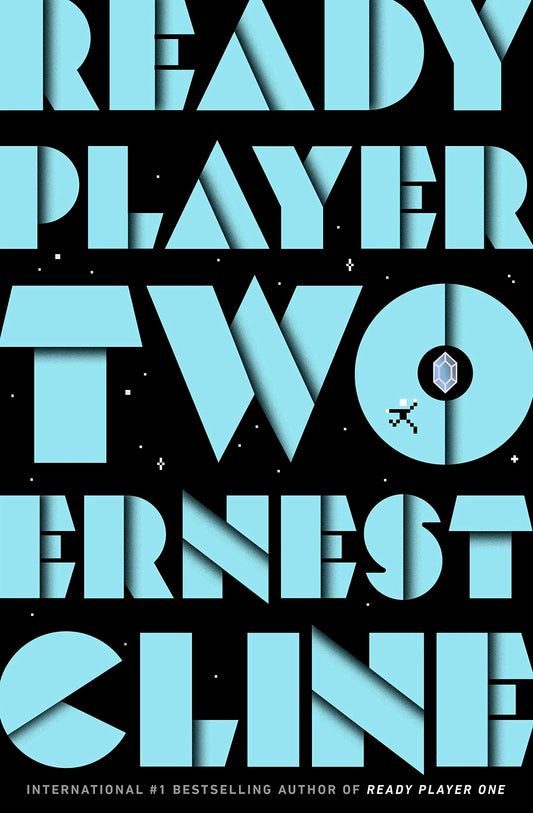 Ready Player Two: The highly anticipated sequel to READY PLAYER ONE Cline, Ernest
